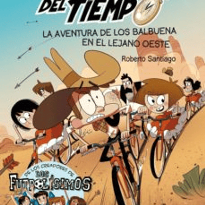 Los Forasteros Del Tiempo 1 - La Aventura De Los Balbuena En El Lejano Oeste 1