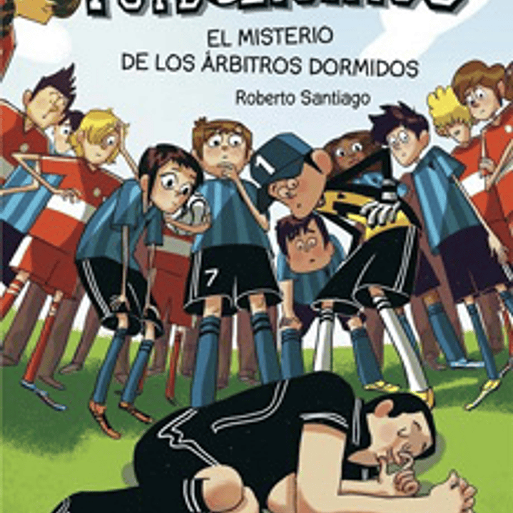 Los Futbolisimos 1 - El Misterio De Los Arbitros Dormidos 1