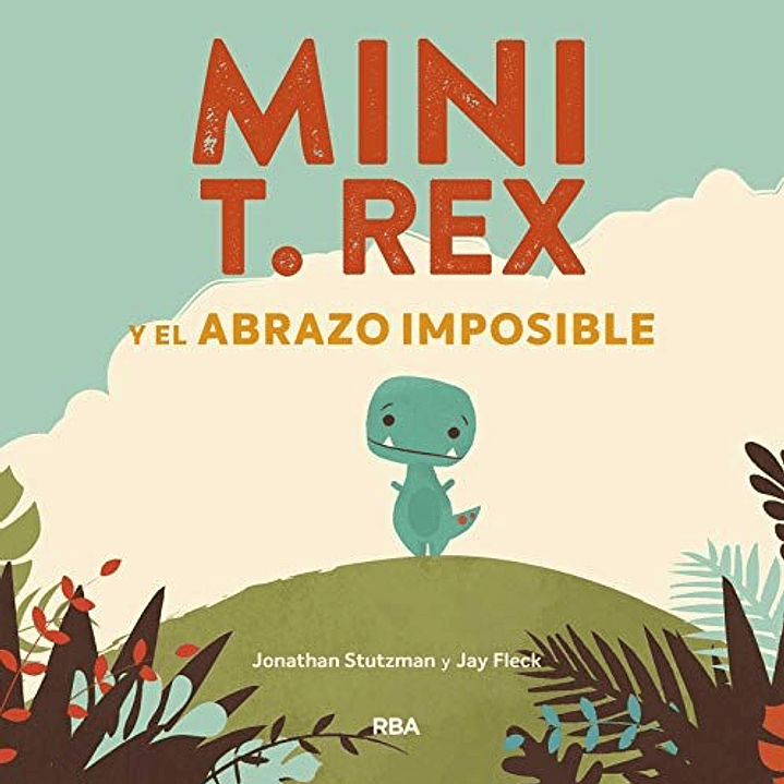 Mini T-rex Y El Abrazo Imposible 1