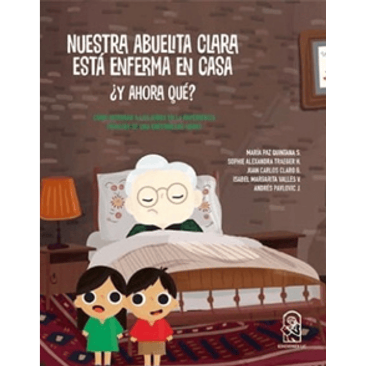 Nuestra Abuelita Clara Está Enferma En Casa ¿Y Ahora Qué? 1