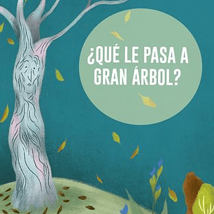 Que Le Pasa Al Gran Arbol