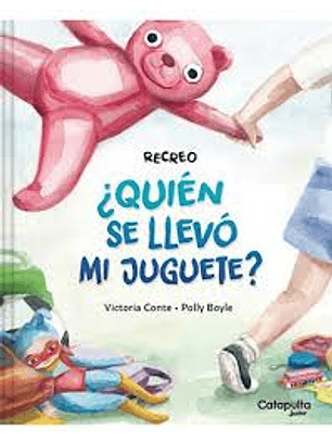 Recreo ¿Quien Se Llevo Mi Juguete?