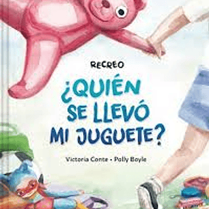 Recreo ¿Quien Se Llevo Mi Juguete?