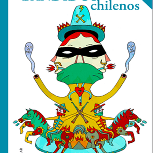 Relatos De Bandidos Chilenos