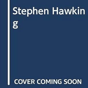 Stephen Hawking. La Estrella Mas Brillante De La Ciencia