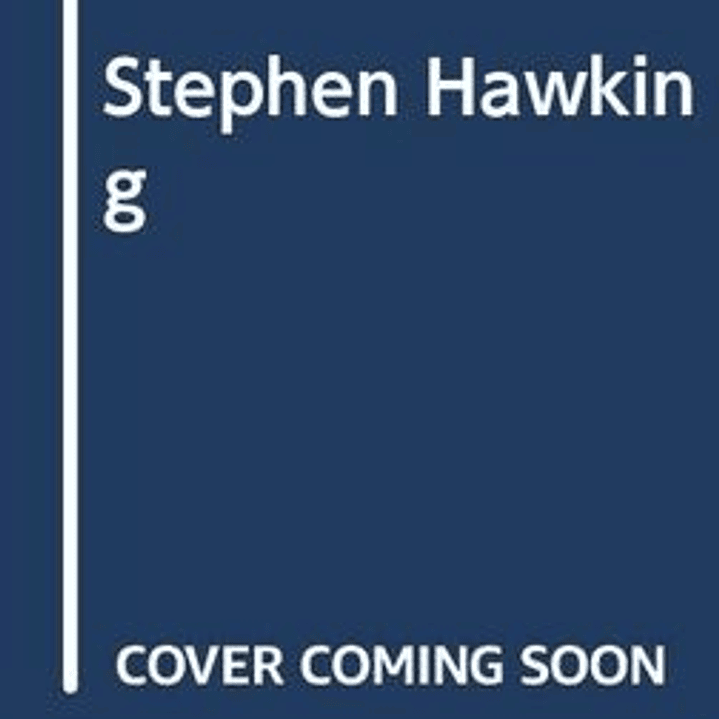 Stephen Hawking. La Estrella Mas Brillante De La Ciencia 1