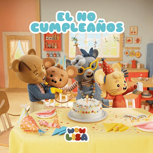 Wow Lisa. El No Cumpleaños