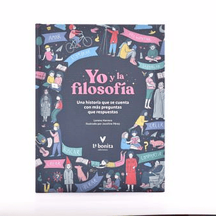 Yo Y La Filosofia - Una Historia Que Se Cuenta Con Mas Preguntas Que Respuestas