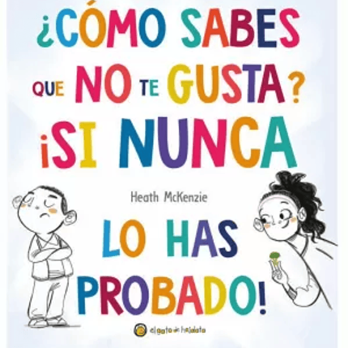 ¿Como Sabes Que No Te Gusta? ¡Si Nunca Lo Has Probado! 1