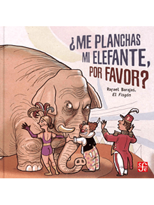 ¿Me Planchas Mi Elefante, Por Favor?