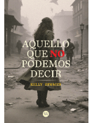 Aquello Que No Podemos Decir