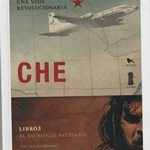 Che Libro 3 - El Sacrificio Necesario