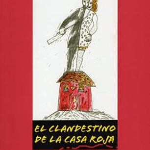 Clandestino De La Casa Roja, El