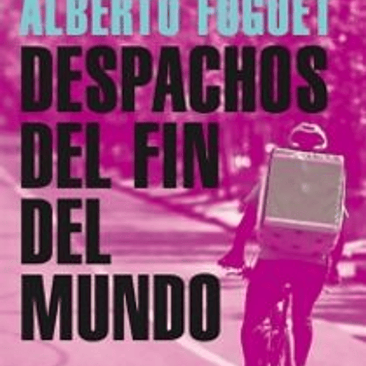 Despachos Del Fin Del Mundo 1