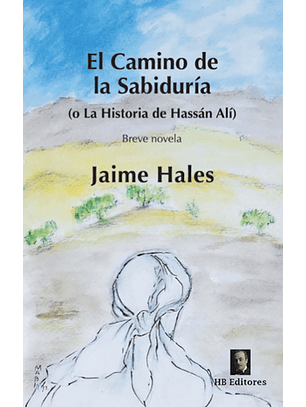El Camino De La Sabiduria (O La Historia De Hassan Ali)
