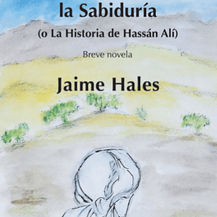 El Camino De La Sabiduria (O La Historia De Hassan Ali)