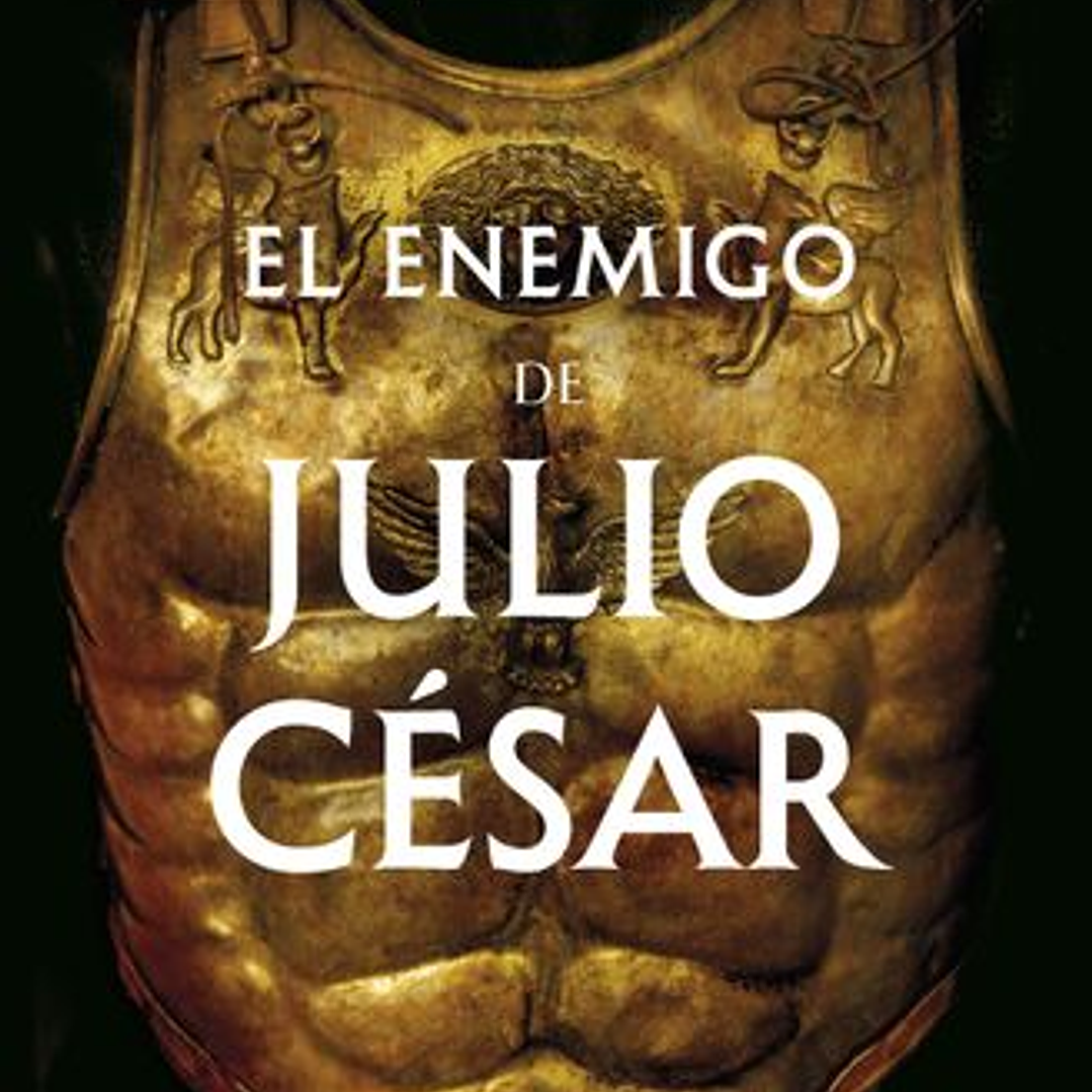 El Enemigo De Julio Cesar (Dictador Ii) 1