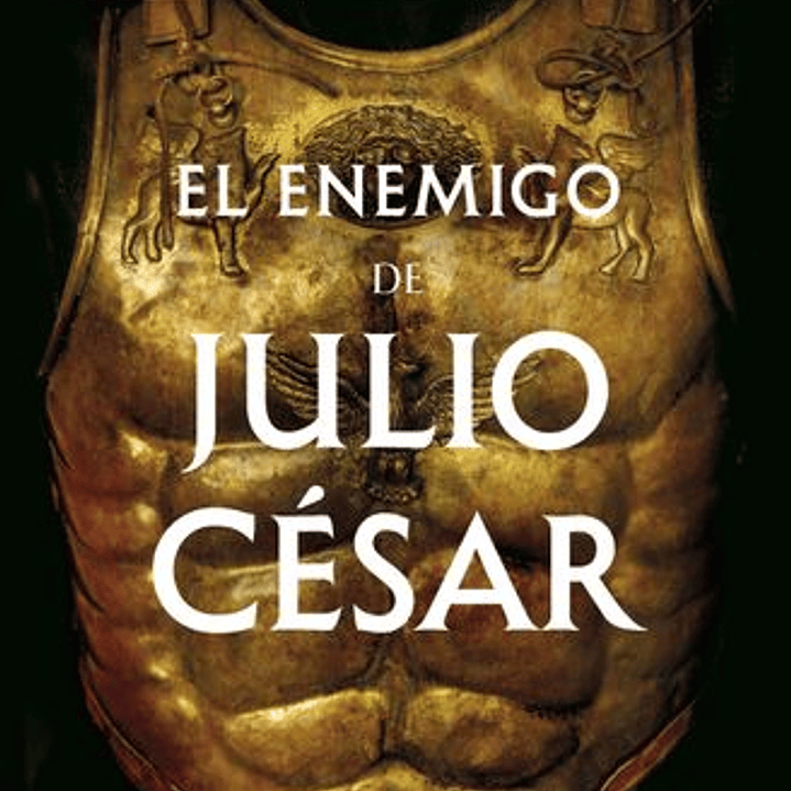 El Enemigo De Julio Cesar (Dictador Ii) 1