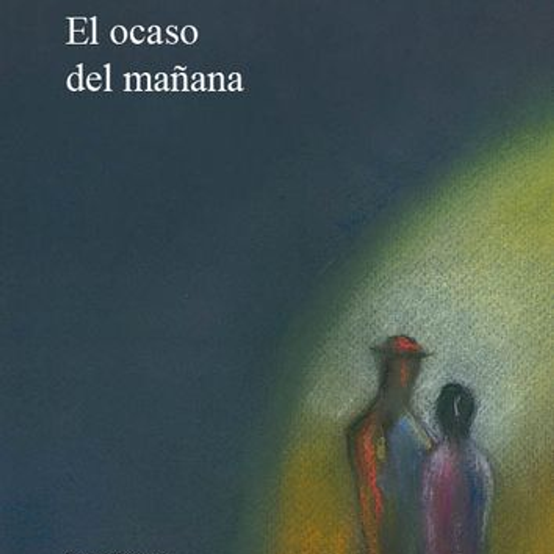 El Ocaso Del Mañana 1