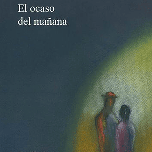 El Ocaso Del Mañana