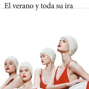 El Verano Y Toda Su Ira