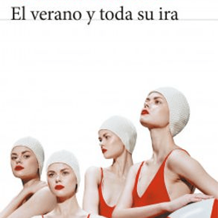 El Verano Y Toda Su Ira 1