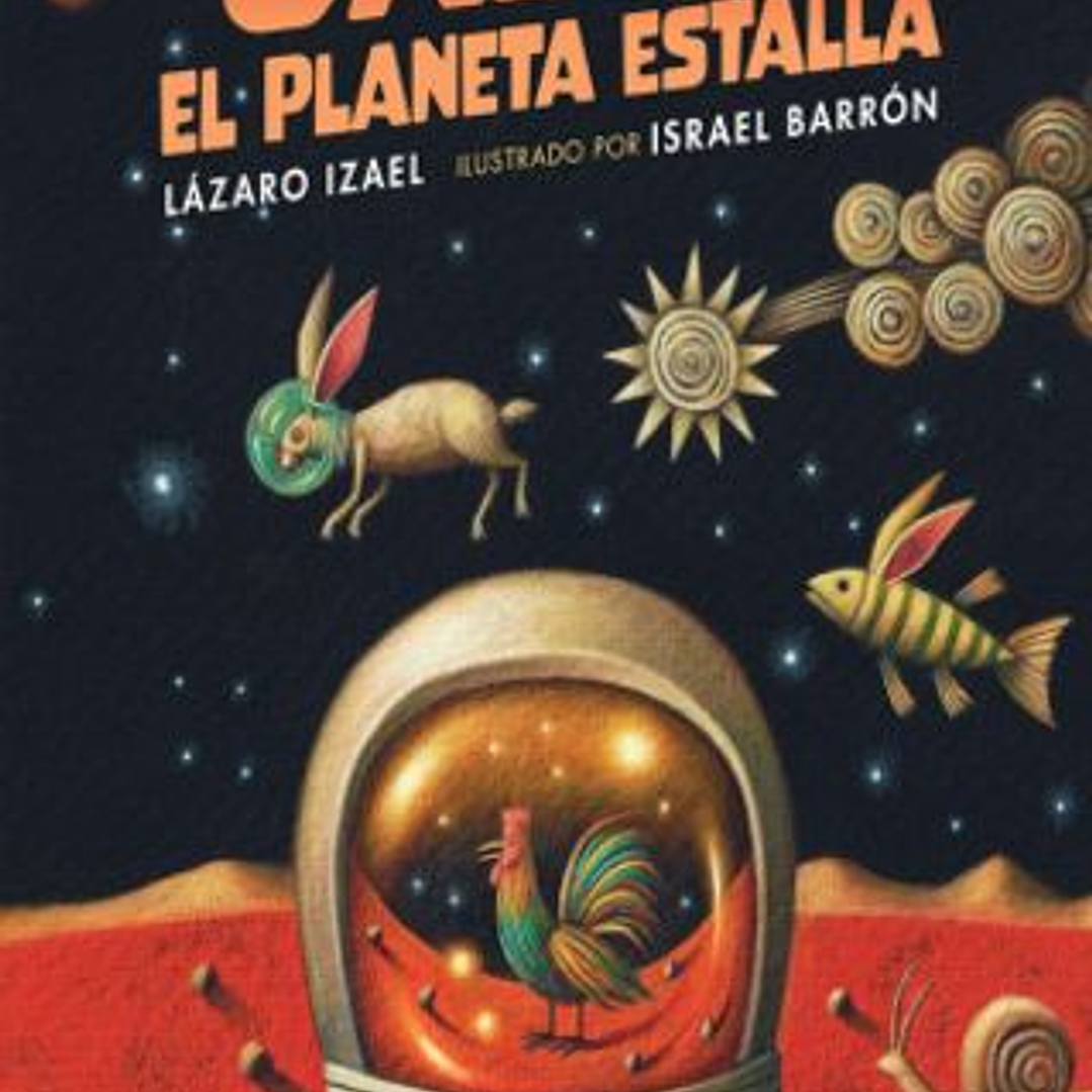 Gallo, El Planeta Estalla 1