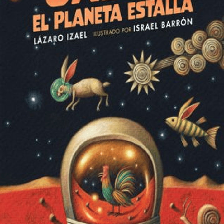 Gallo, El Planeta Estalla 1