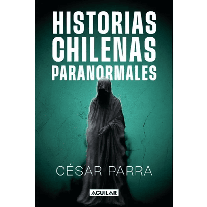 Historias Chilenas Paranormales 1
