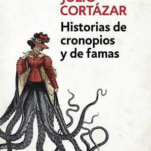 Historias De Cronopios Y De Famas