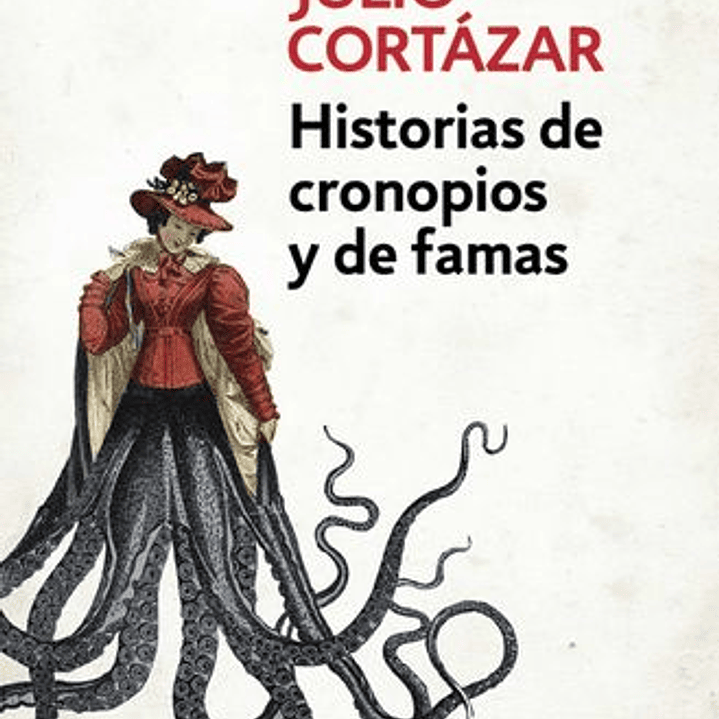 Historias De Cronopios Y De Famas 1