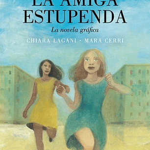 La Amiga Estupenda - La Novela Grafica