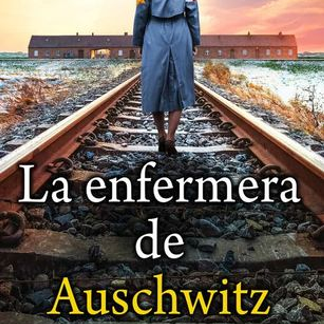 La Enfermera De Auschwitz 1