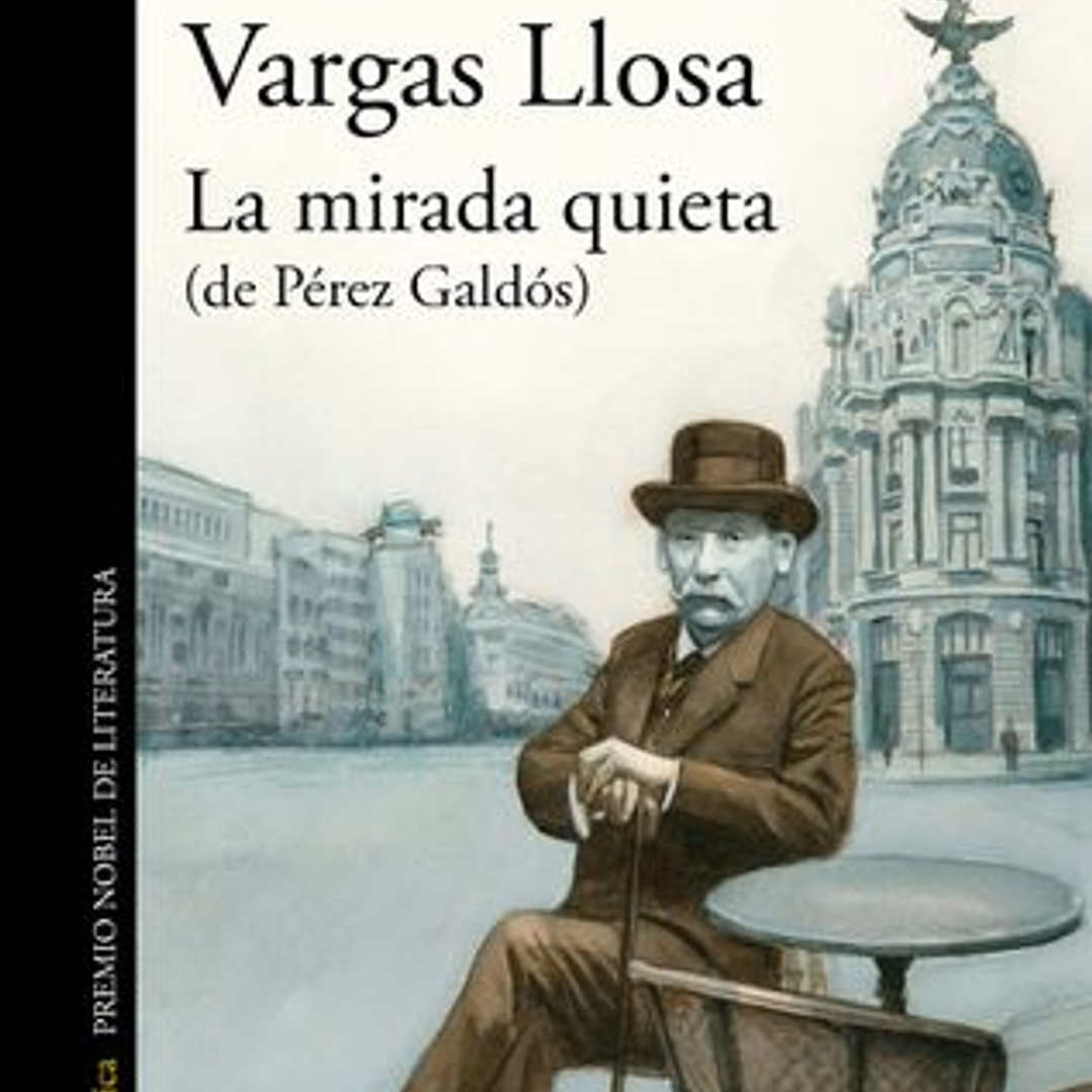 La Mirada Quieta De Perez Galdos 1