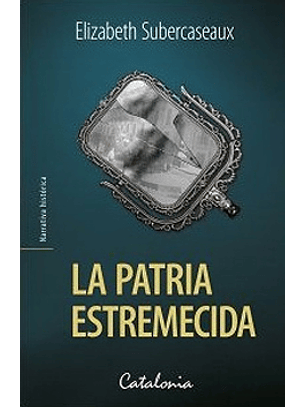 La Patria Estremecida