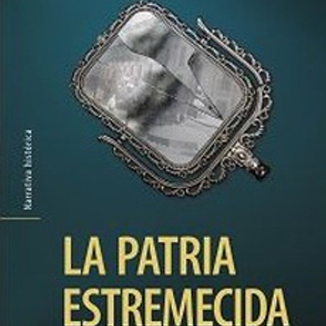 La Patria Estremecida 1