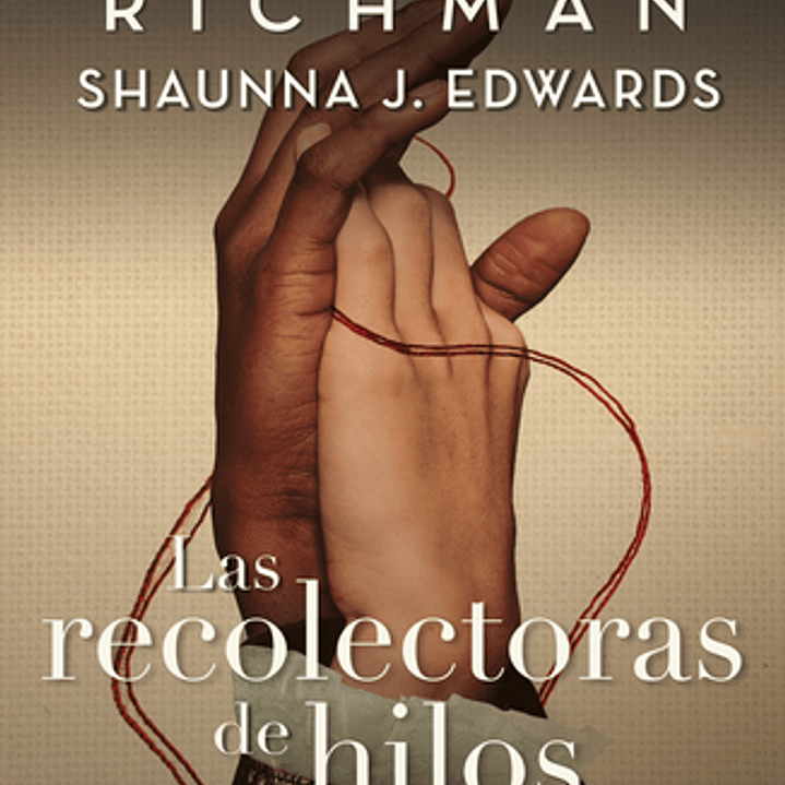 Las Recolectoras De Hilos 1