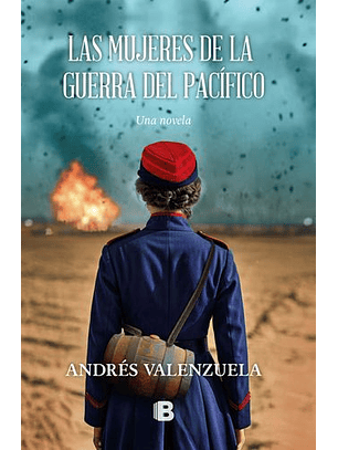 Las Mujeres De La Guerra Del Pacifico