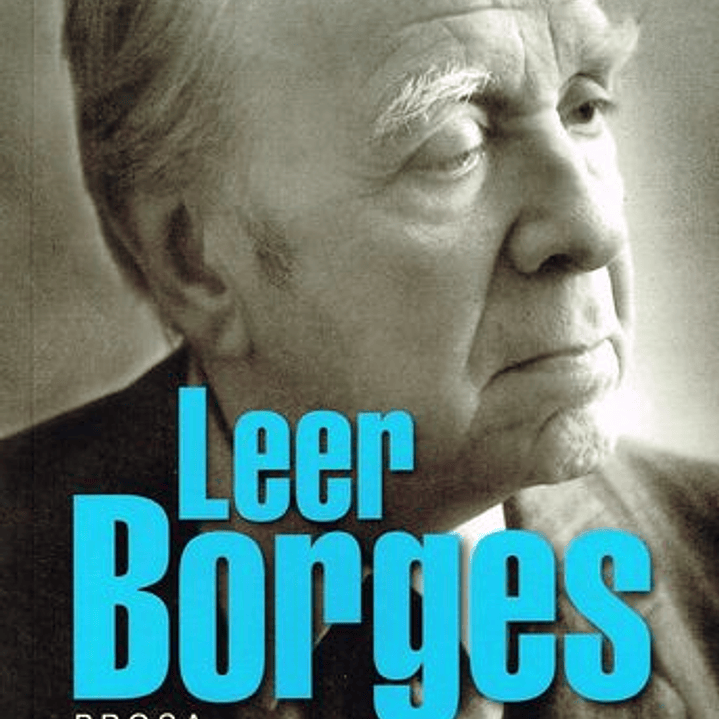 Leer Borges Prosa Y Poesia 1