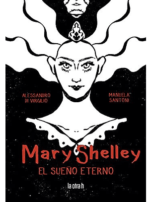 Mary Shelley El Sueño Eterno