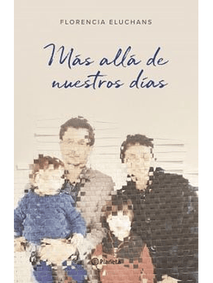 Mas Alla De Nuestros Dias