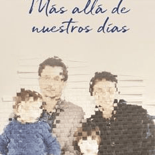 Mas Alla De Nuestros Dias
