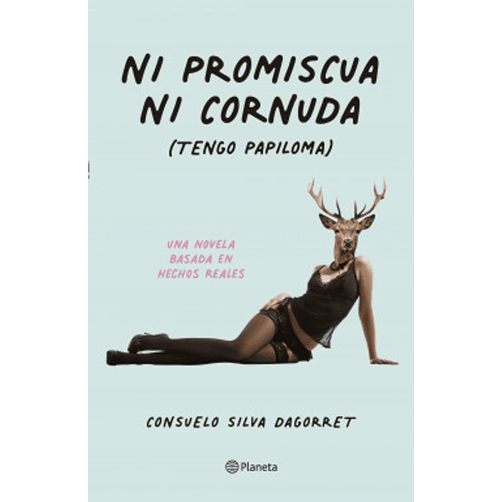 Ni Promiscua Ni Cornuda - Tengo Papiloma 1