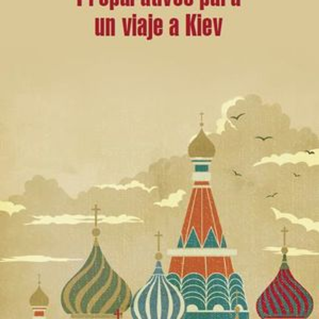 Preparativos Para Un Viaje A Kiev 1