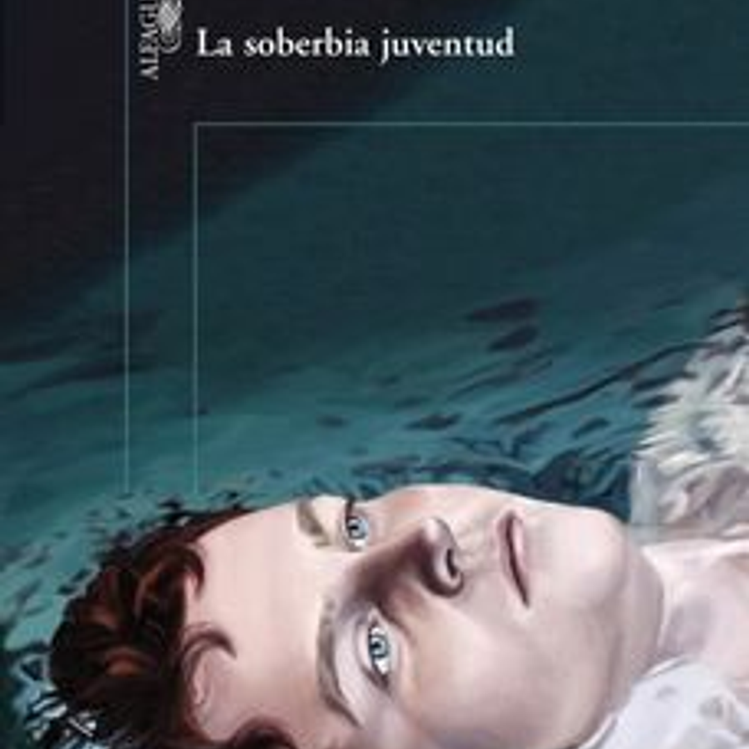 Soberbia Juventud, La 1