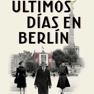 Ultimos Dias En Berlin