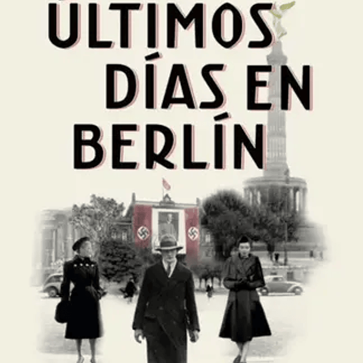 Ultimos Dias En Berlin 1