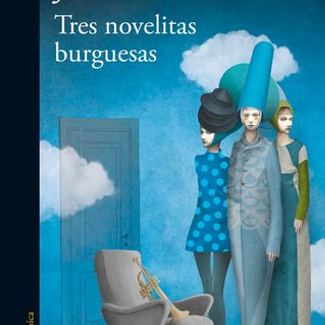 Tres Novelitas Burguesas 1