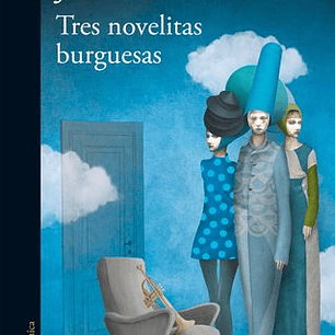 Tres Novelitas Burguesas