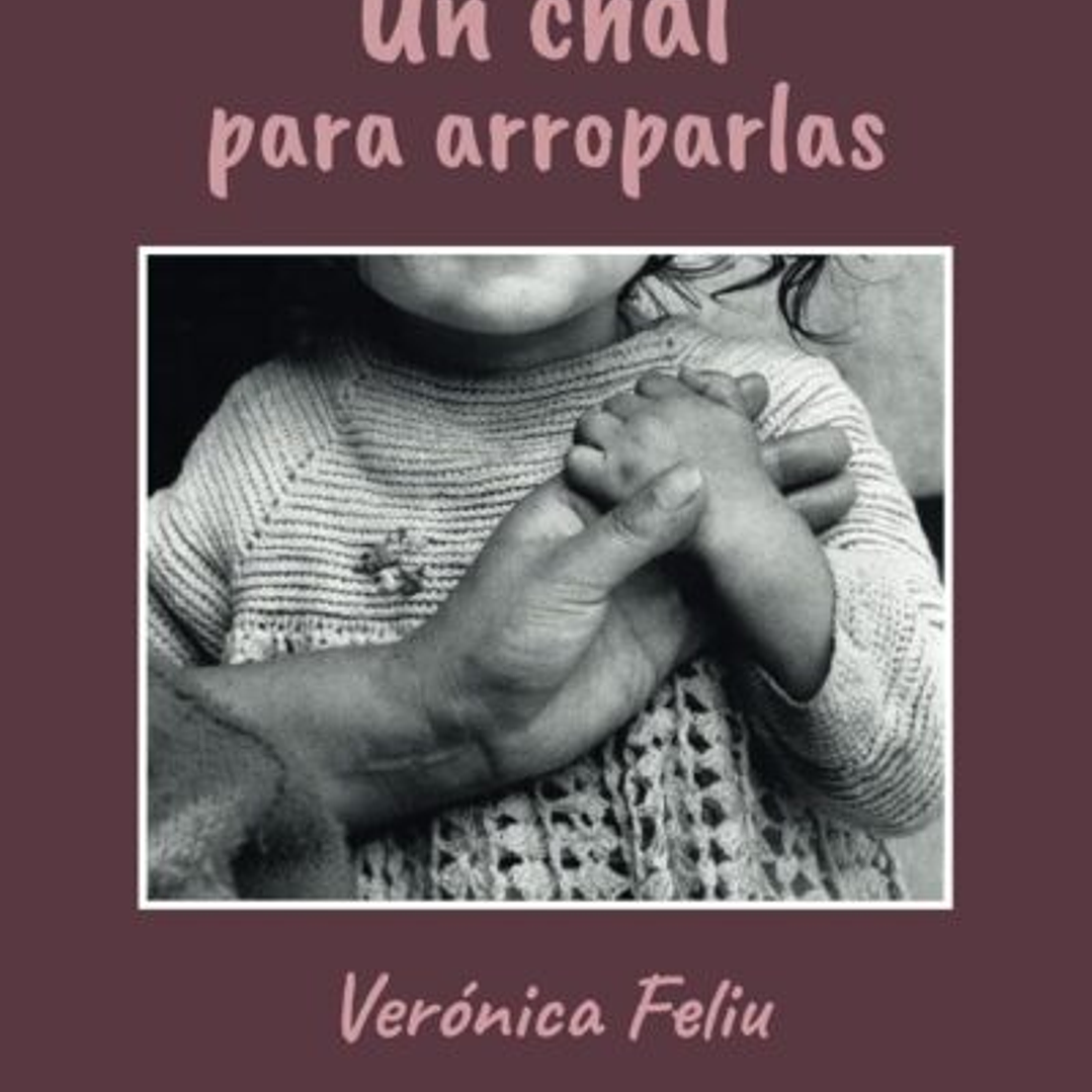 Un Chal Para Arroparlas 1